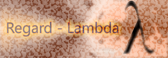 Regard Lambda - La société vue par des lambdas Forum Index
