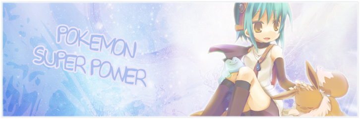 .:: Pokemon Super Power ::. Forum Index