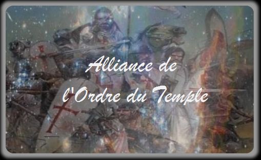 Alliance de l'Ordre du Temple Index du Forum