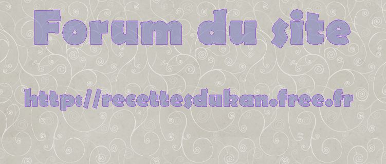 Recettes Dukan Forum Index