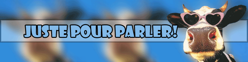 Juste Pour Parler Forum Index