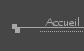 Accueil Accueil