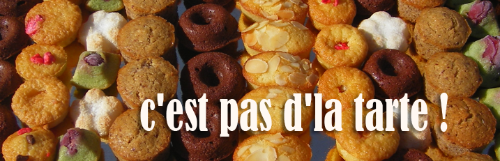 c'est pas d'la tarte ! Forum Index