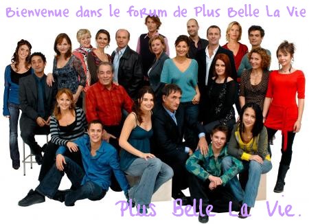 Plus-Belle-La-Vie Forum Index