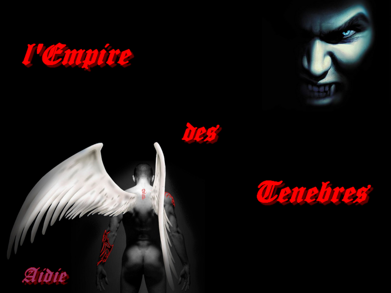 L'empire des Tenebres Forum Index