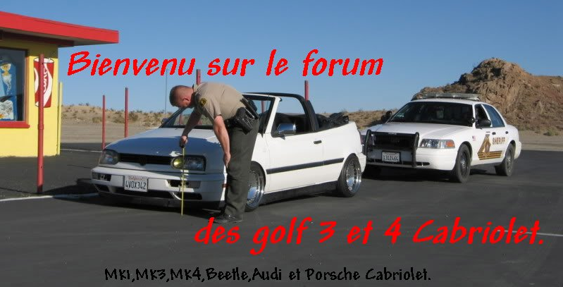 forum d�di� aux golf 3 et 4 cabriolet sans oublier les one et audi
