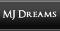 MJ Dreams