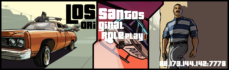 ~ Los Santos Original Roleplay - forum officiel ~ Forum Index