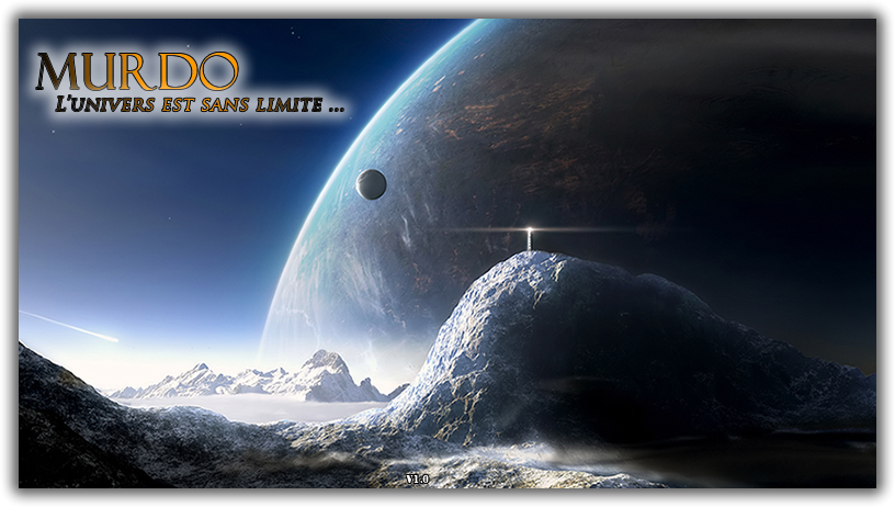 Murdo : L'univers est sans limite ... Forum Index