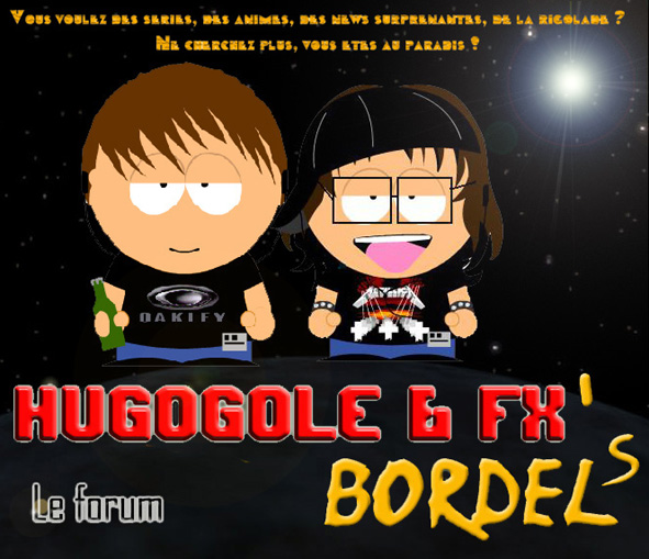 Hugogole and FX bordel